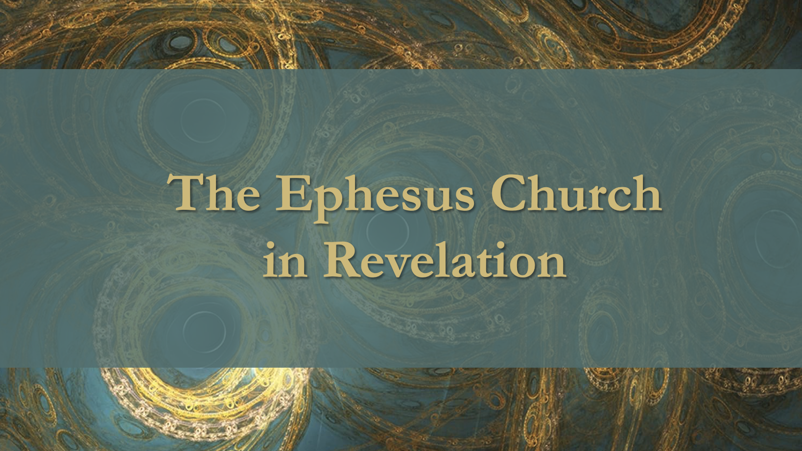 The Ephesus Church in Revelation