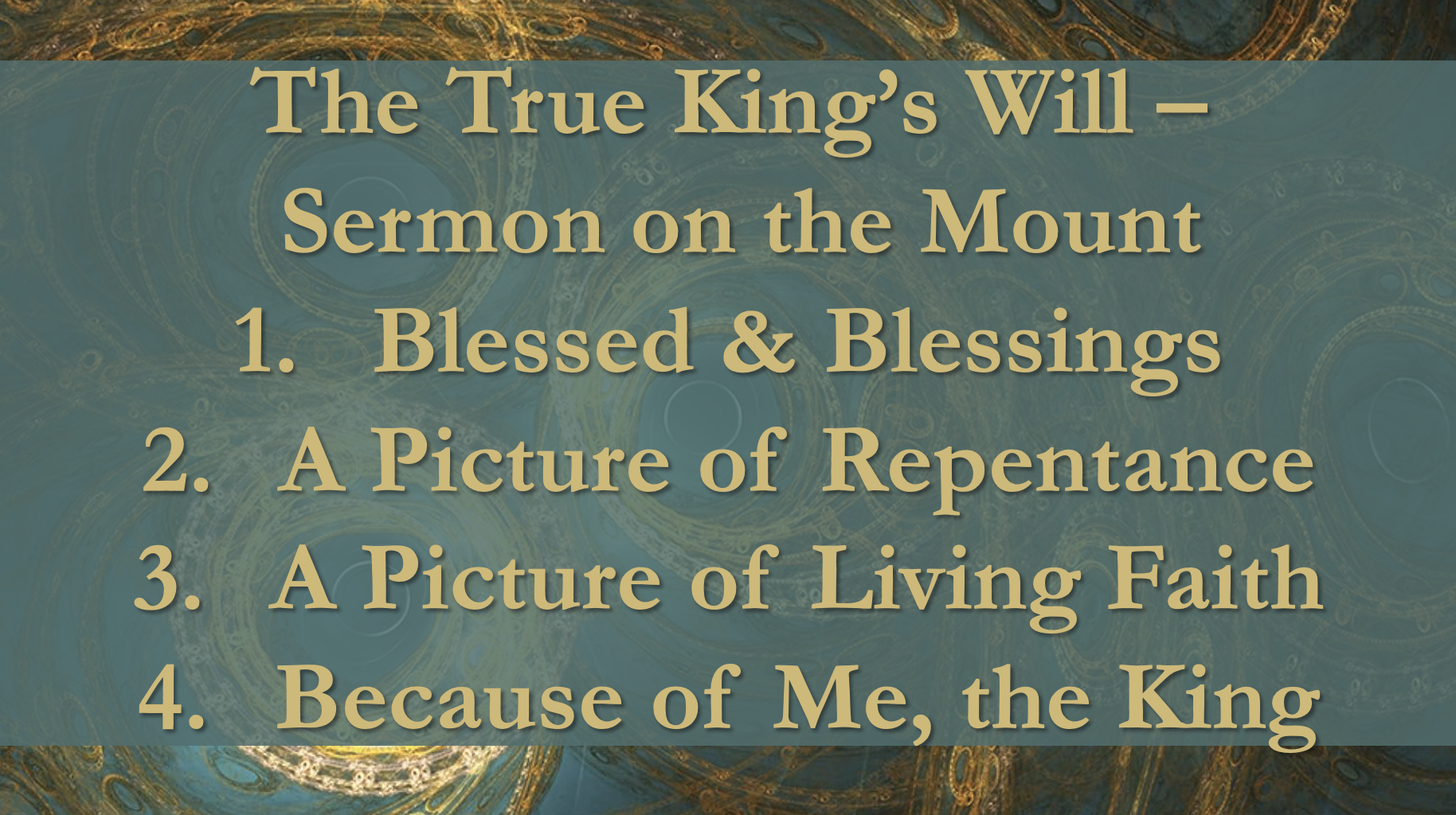 The True King’s Will – Sermon on the Mount